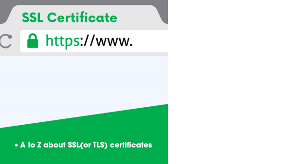 A to Z about SSL(or TLS) certificates