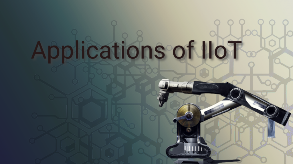 Industrial IoT applications