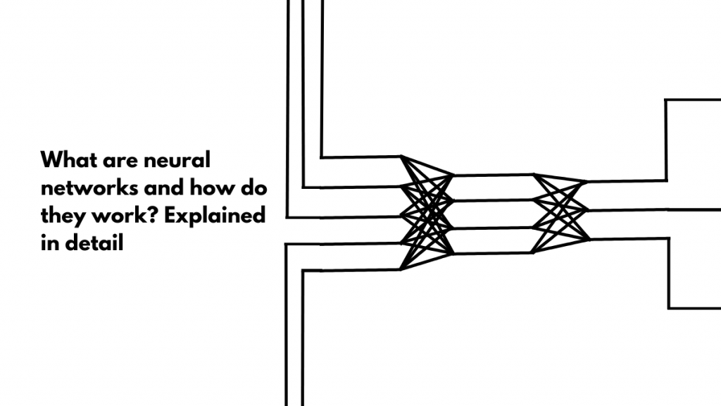 Neural networks explained