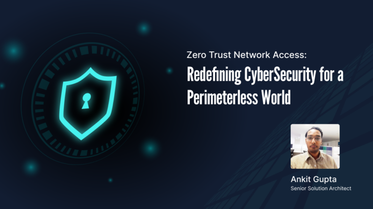 Zero Trust Network Access (ZTNA)