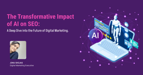 The Transformative Impact of AI on SEO: A Deep Dive into the Future of Digital Marketing