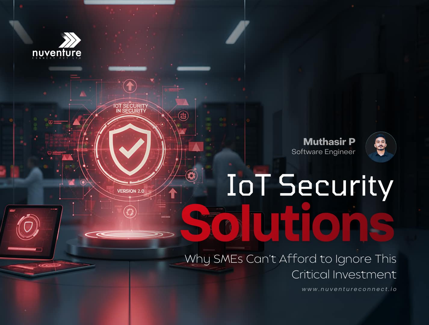 IoT Security Solutions: Why SMEs Can’t Afford to Ignore This Critical Investment