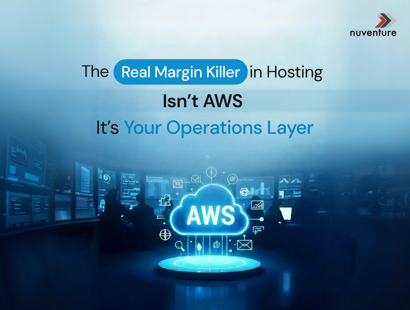 The Real Margin Killer in Hosting Isn’t AWS. It’s Your Operations Layer
